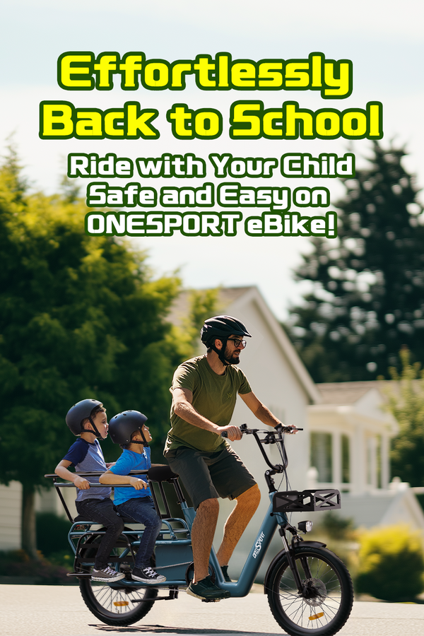 Effortlessly Back to School, Ride with Your Child Safe and Easy on ONESPORT eBike!